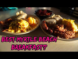 the best breakfast in myrtle beach