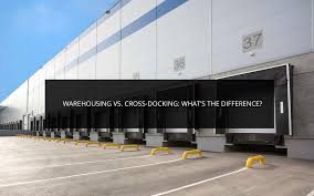 warehousing vs cross docking what s