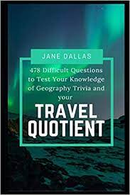 If you haven't seen the gra. 478 Difficult Questions To Test Your Knowledge Of Geography Trivia And Your Travel Quotient Geography Trivia Cities Dallas Jane 9798584898458 Amazon Com Books