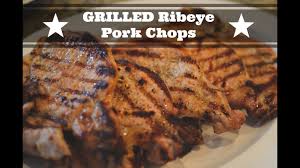 grilled ribeye pork chop easiest