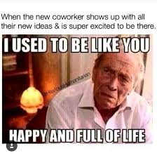 Your supportive and caring nature helped the team come all along this way with no hitches. 35 Coworker Memes To Send To Your Work Bestie Fairygodboss