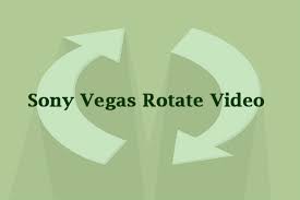 can sony vegas rotate video here are 2