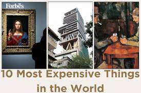 most expensive things