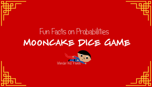 Fun Facts On Probabilities For Mooncake Dice Game Wander