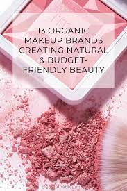 organic makeup brands creating natural