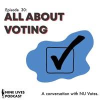 Start date mar 9, 2013. Episode 30 All About Voting By Nine Lives Podcast