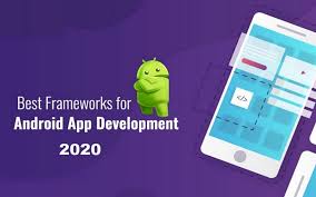 frameworks for android app development