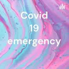 Covid 19 emergency