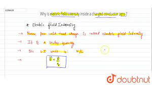 Why is electric field intensity inside a charged conductor zero ? - YouTube