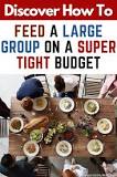 How do you feed a large group on a small budget?