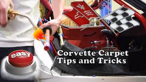 corvette carpet install tips and tricks