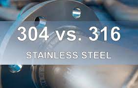 304 vs 316 stainless steel what you