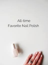 all time favorite nail polish