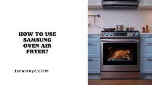 how to use samsung oven air fryer june