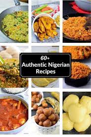 60 nigerian recipes you need to try