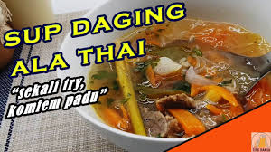 Resepi sup daging thai | mydapur panas подробнее. Sup Daging Ala Thai Supdaging Aidiladha Youtube