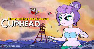 Cuphead: How To Beat Cala Maria