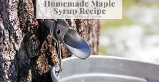 homemade maple syrup recipe from maple