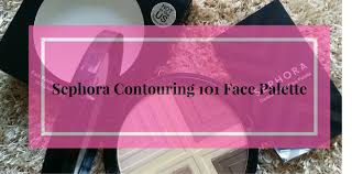 sephora contouring 101 face palette