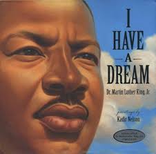 nelson king I Have a Dream: Dr. Martin Luther King, Jr. Paintings by Kadir Nelson. 40 pages. Published in 2012 by Schwartz &amp; Wade Books - nelson-king