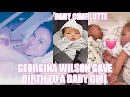 georgina wilson gave birth to a baby