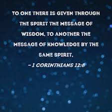1 corinthians 12 8 to one there is