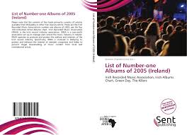 List Of Number One Albums Of 2005 Ireland 978 613 6 14130