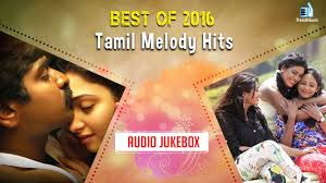 Best Of 2016 Top Tamil Songs Melody Hits Video Jukebox Trend Music