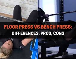floor press vs bench press differences
