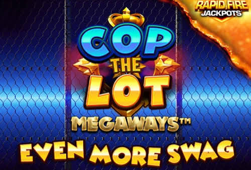 Ξ Cop The Lot Megaways Even More Swag (Blueprint Gaming) Review