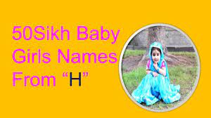 sikh baby s names starting with h