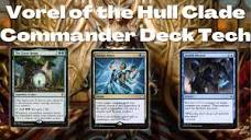 Vorel of the Hull Clade || Simic Commander Deck Tech - YouTube