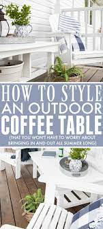 How To Style An Outdoor Coffee Table