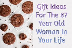 best gifts for 87 year old woman