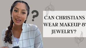 can christians wear makeup jewelry