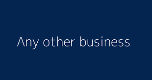 Any other business | Definitions & Meanings That Nobody Will Tell You.