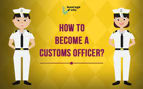 how to become a customs officer in