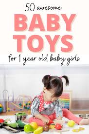 50 best toys for a 1 year old baby