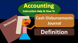 Cash Disbursements Journal What Is Cash Disbursements Jour Youtube