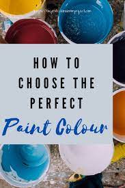 How To Choose The Perfect Paint Colour
