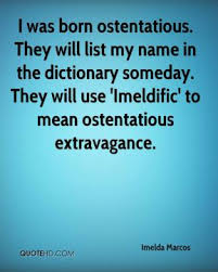 Imelda Marcos Quotes | QuoteHD via Relatably.com