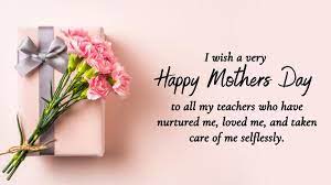 Happy Mothers Day Teacher Quotes and ...