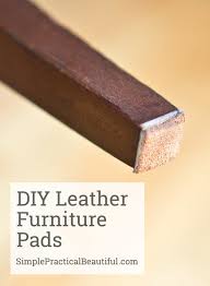 diy leather furniture pads simple