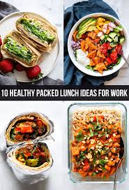 10 healthy packed lunch ideas for work