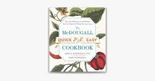 the mcdougall quick and easy cookbook