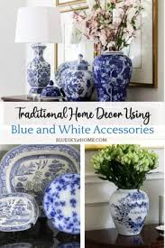 With a distinct eye for style, both timeless and extravagantly appealing we have a bespoke catalogue crafted to suit all your. Blue And White Accessories In Traditional Home Decor Bluesky At Home
