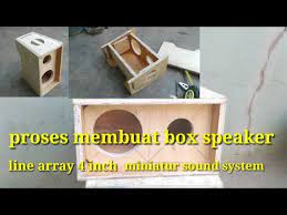 Skema box low 8 dan kombinasi untuk miniatur. Membuat Box Line Array 4 Inch Miniatur Sound Gantung Rumahan Youtube