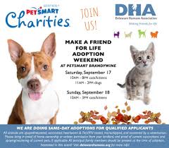 Offer may not be combined with other promotional. Petsmart Charities National Adoption Weekend Delaware Humane Association