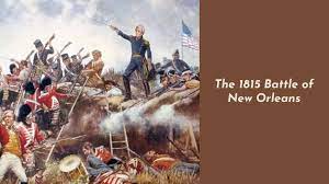 why was the 1815 battle of new orleans