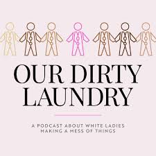 Our Dirty Laundry (podcast) - Mandy Griffin & Katy Swalwell | Listen Notes